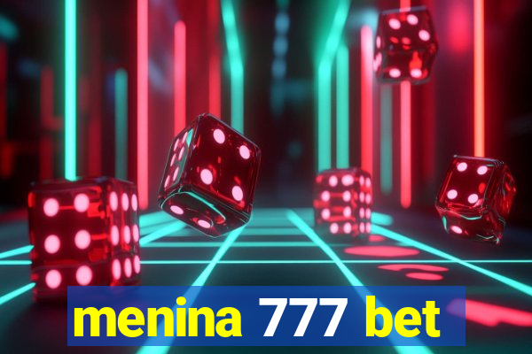 menina 777 bet